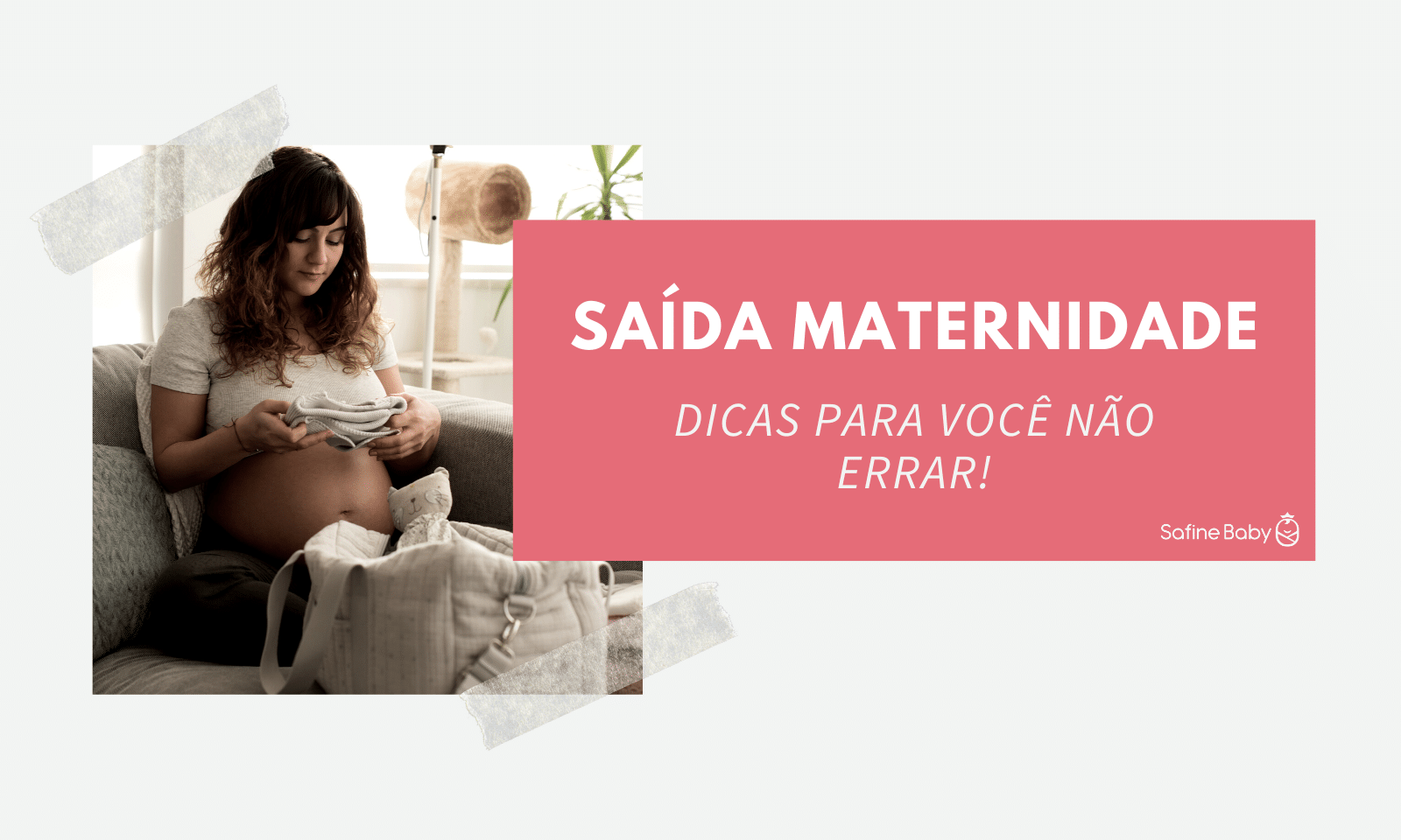 safinebaby.com.br saida maternidade dicas para voce nao errar safine baby blog